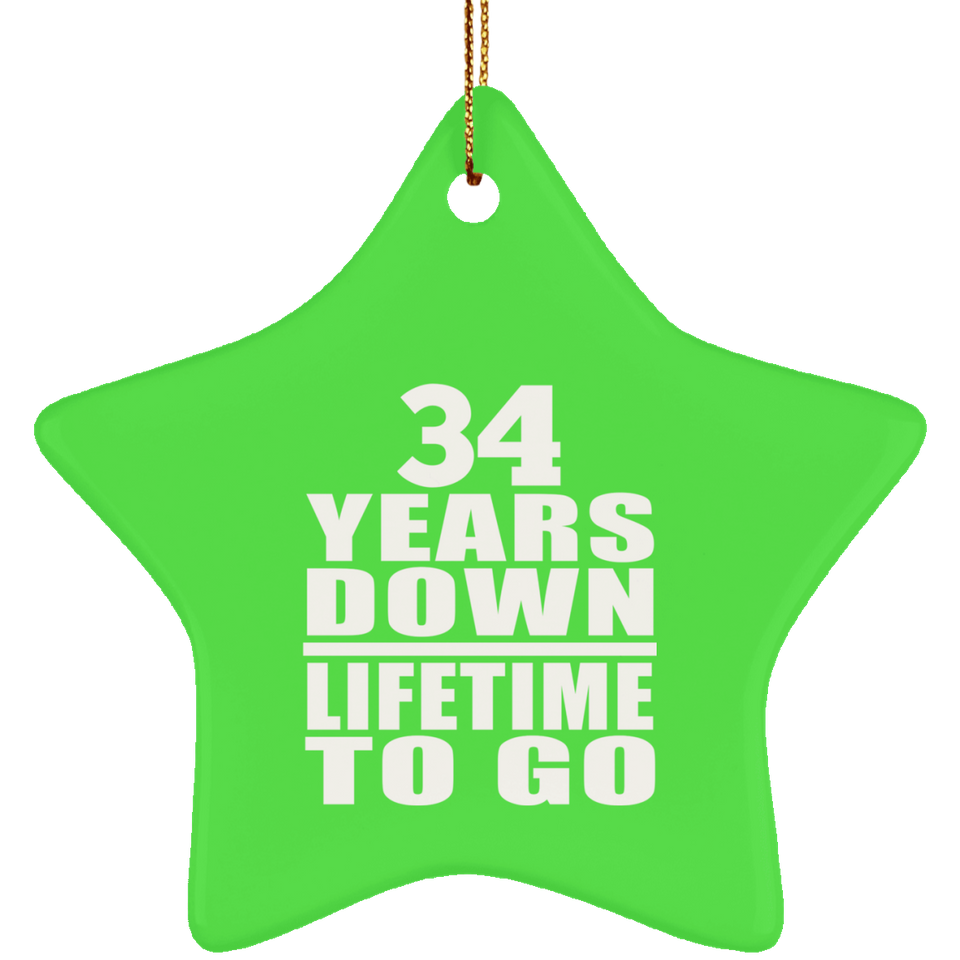 34th Anniversary 34 Years Down Lifetime To Go - Star Ornament