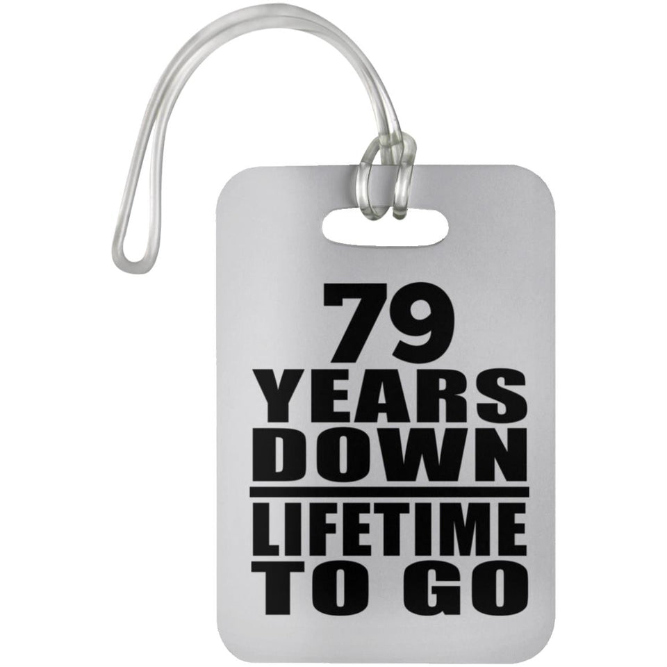 79th Anniversary 79 Years Down Lifetime To Go - Luggage Bag Tag
