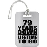 79th Anniversary 79 Years Down Lifetime To Go - Luggage Bag Tag