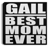 Gail Best Mom Ever - Canvas Square