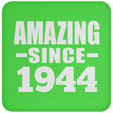79th Birthday Amazing Since 1944 - Drink Coaster