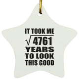 69th Birthday Took Square Root of 4761 Years To Look Good - Star Ornament
