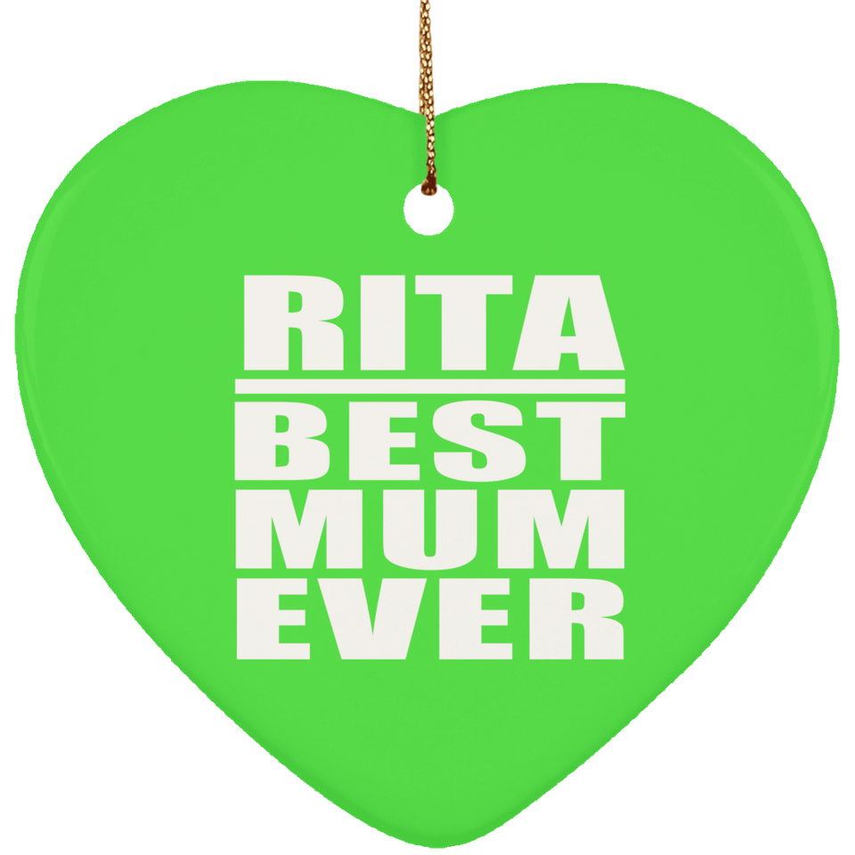 Rita Best Mum Ever - Heart Ornament