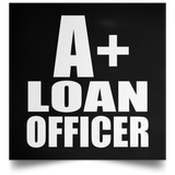 A+ Loan Officer - Poster Square