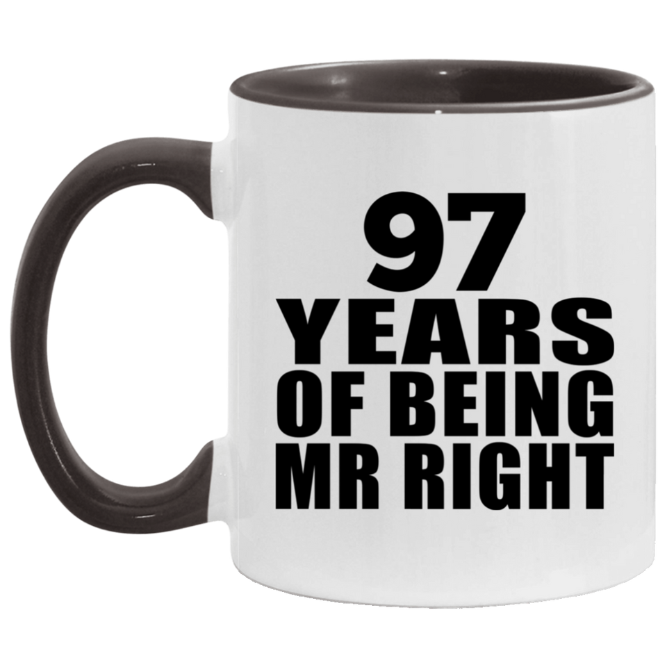 97th Anniversary 97 Years Of Being Mr Right - 11oz Accent Mug Black