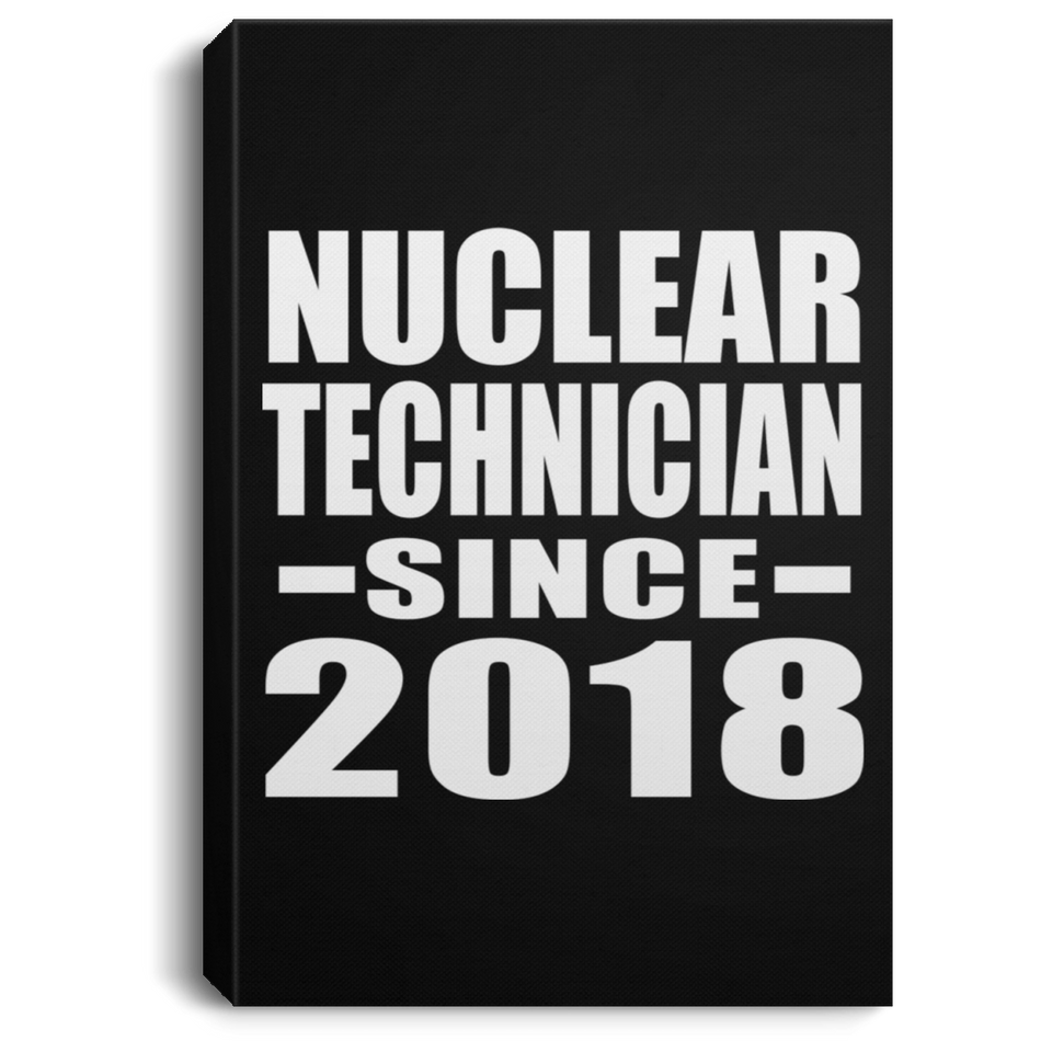 Nuclear Technician Since 2018 - Canvas Portrait