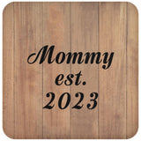 Mommy Established EST. 2023 - Drink Coaster C