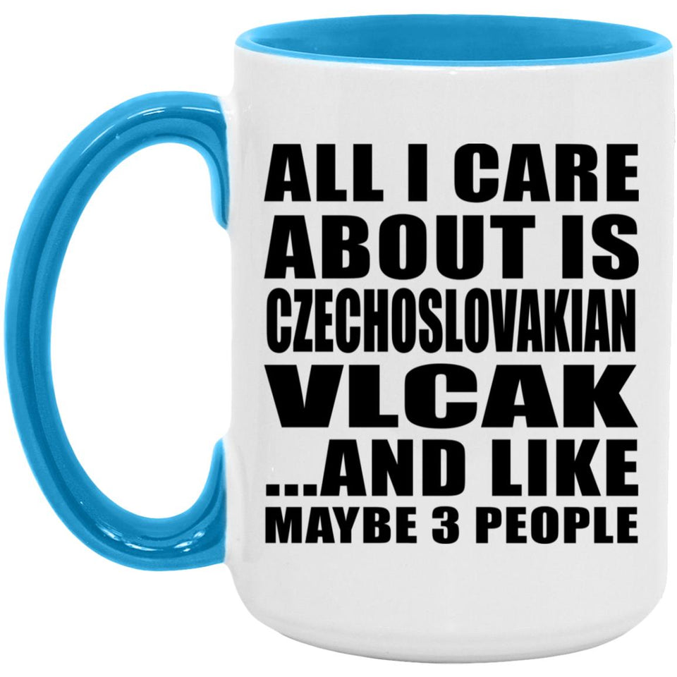 All I Care About Is Czechoslovakian Vlcak - 15oz Accent Mug Blue