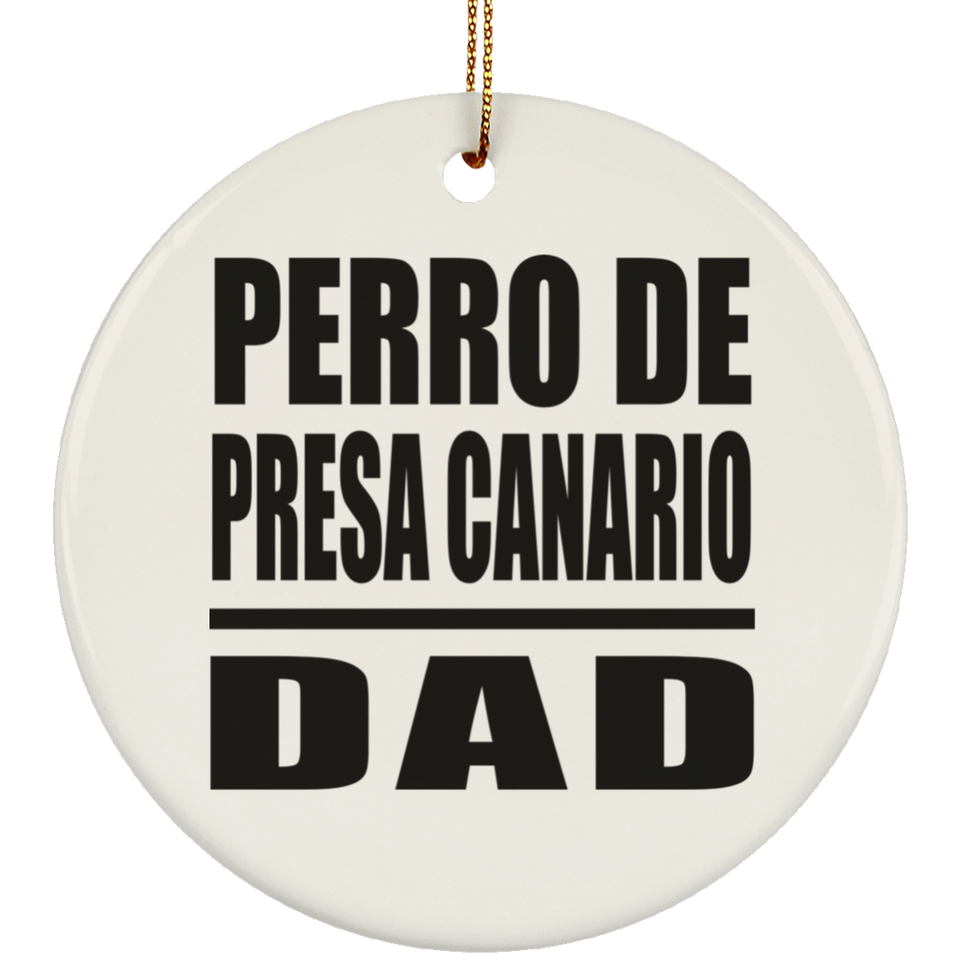Perro De Presa Canario Dad - Circle Ornament