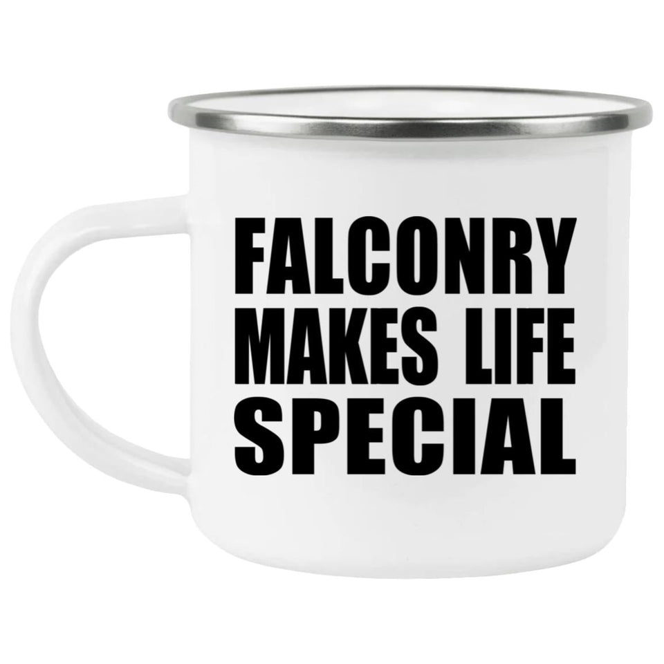 Falconry Makes Life Special - 12oz Camping Mug