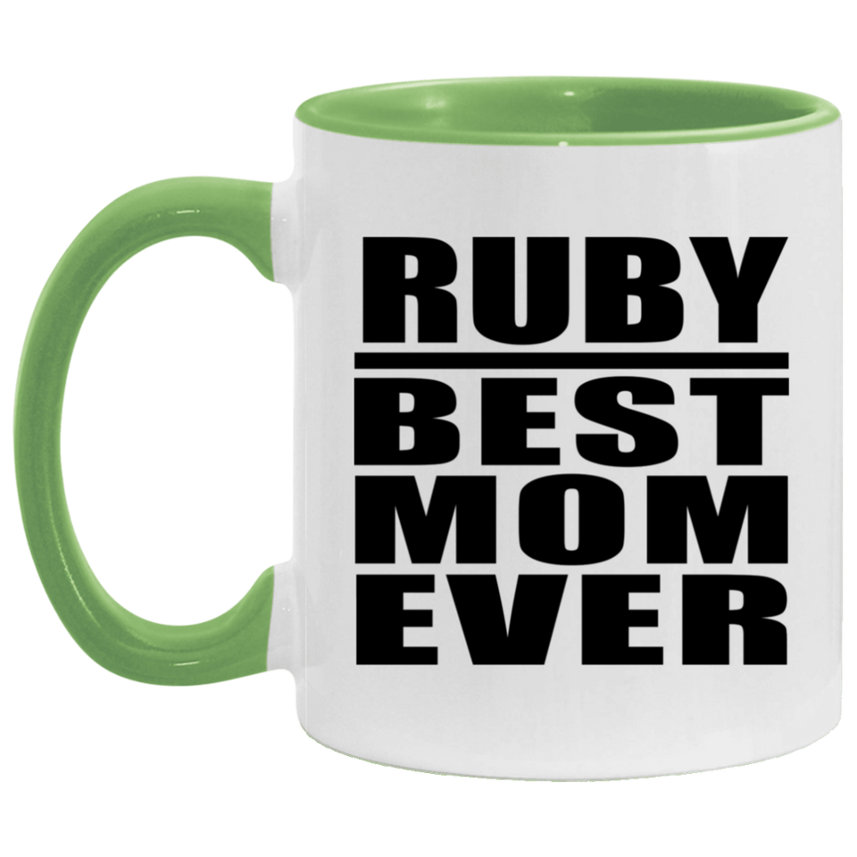 Ruby Best Mom Ever - 11oz Accent Mug Green