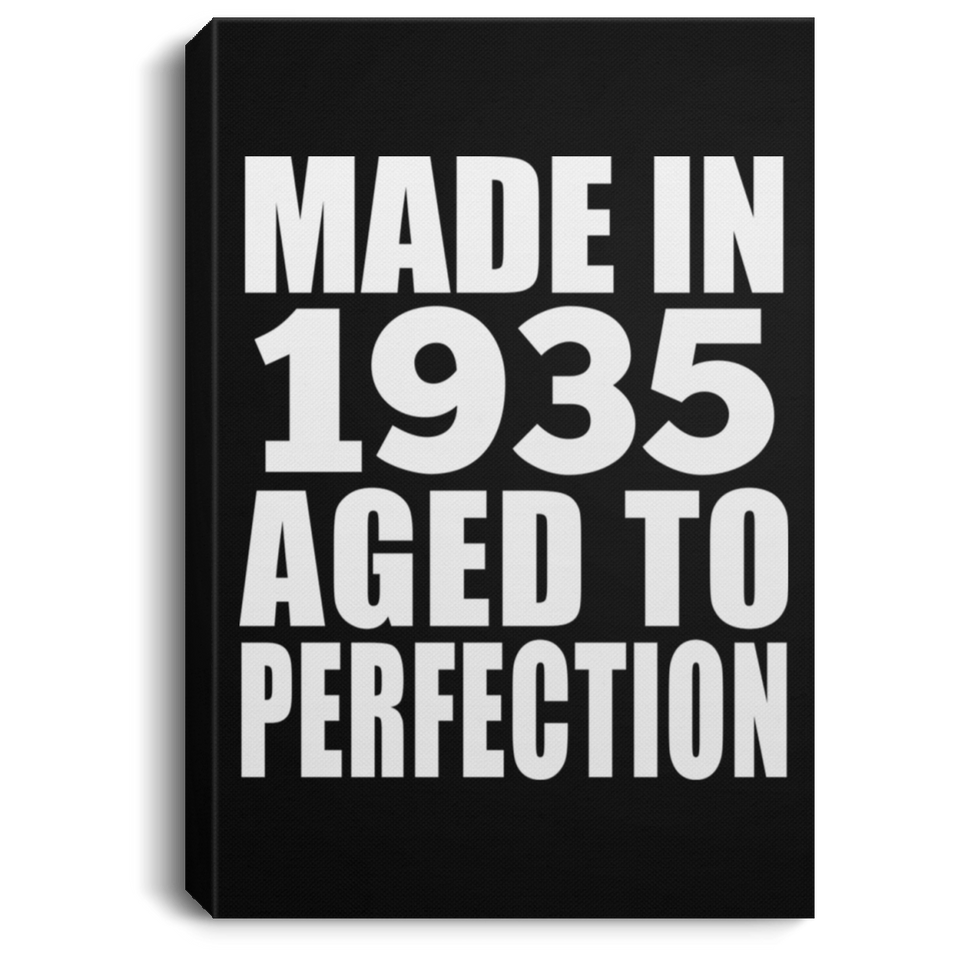 89th Birthday Made In 1935 Aged to Perfection - Canvas Portrait