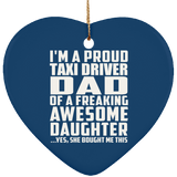 Proud Taxi Driver Dad Of Awesome Daughter - Heart Ornament