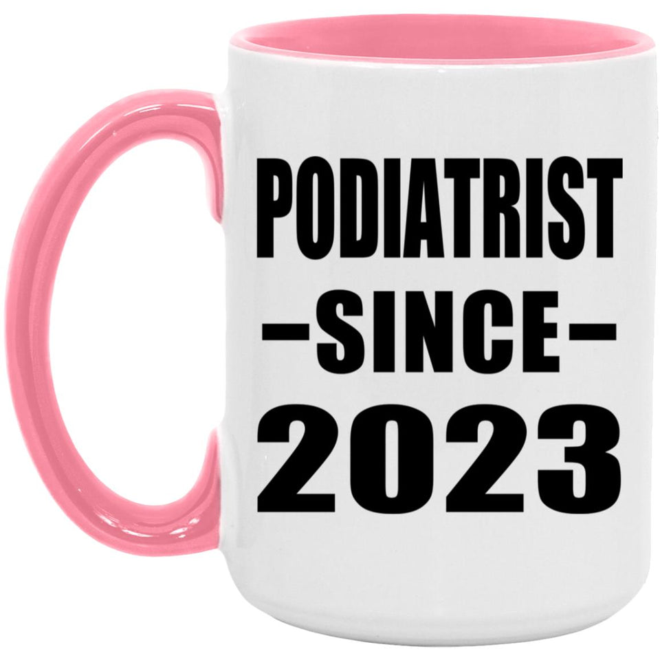 Podiatrist Since 2023 - 15oz Accent Mug Pink