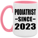 Podiatrist Since 2023 - 15oz Accent Mug Pink