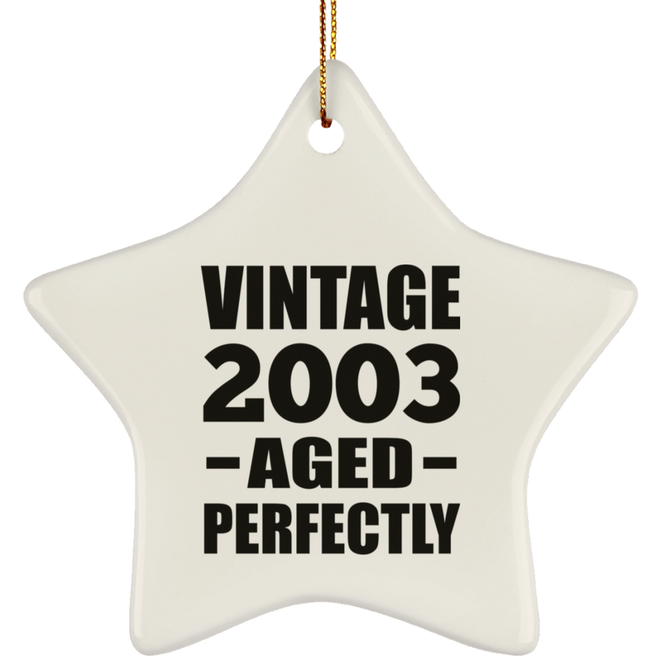 21st Birthday Vintage 2003 Aged Perfectly - Star Ornament