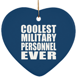 Coolest Military Personnel Ever - Heart Ornament
