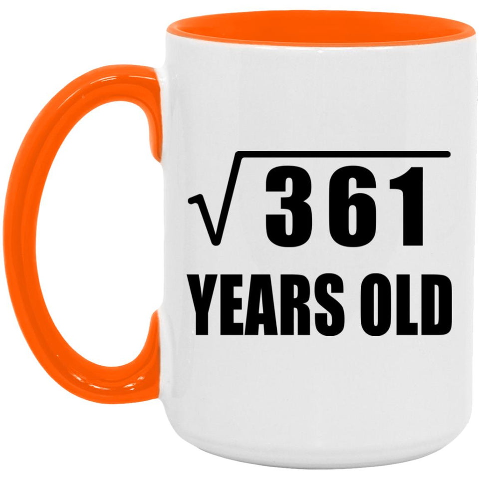 19th Birthday Square Root of 361 Years Old - 15oz Accent Mug Orange