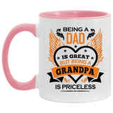 Being A Dad Is Great But Being A Grandpa is Priceless - 11oz Accent Mug Pink