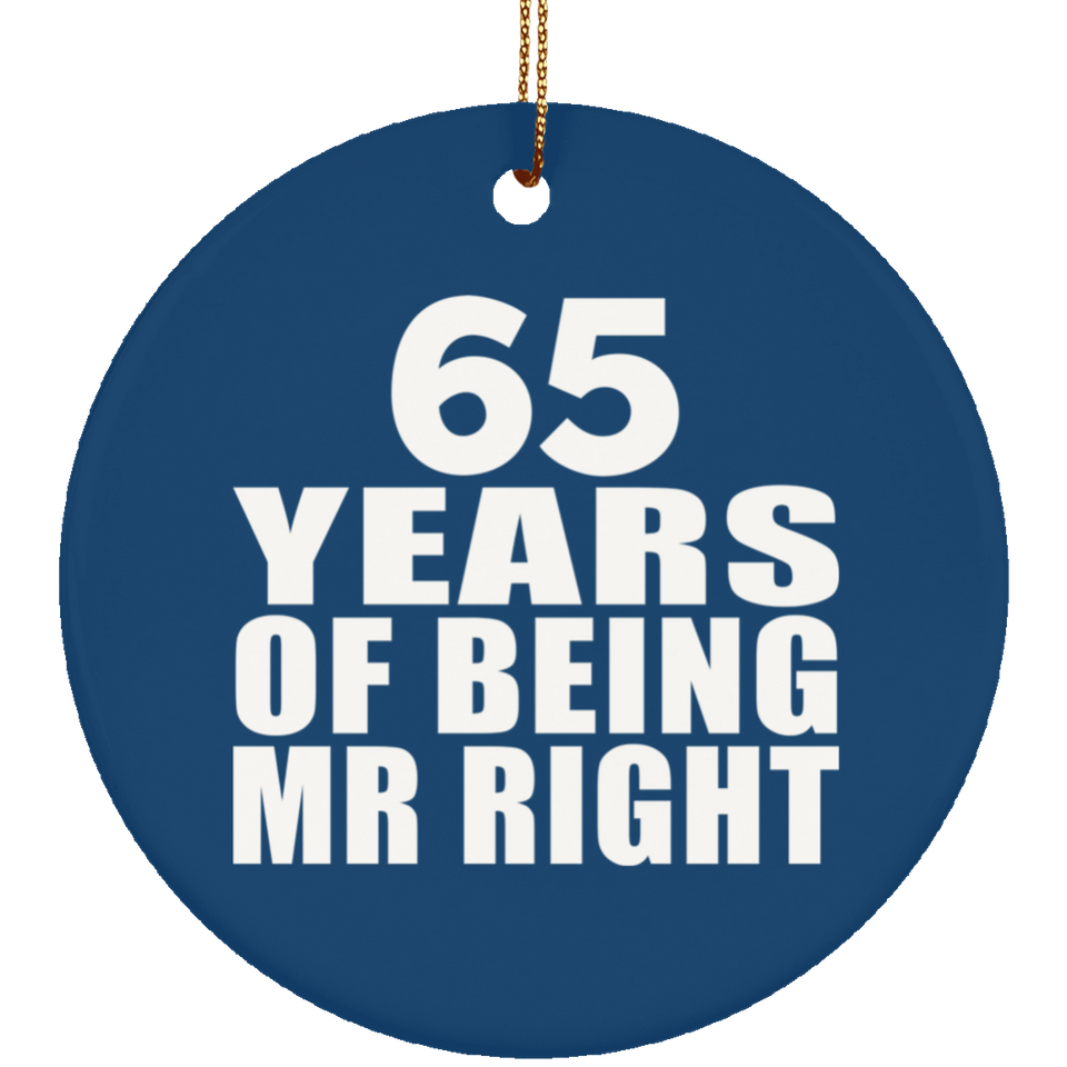 65th Anniversary 65 Years Of Being Mr Right - Circle Ornament