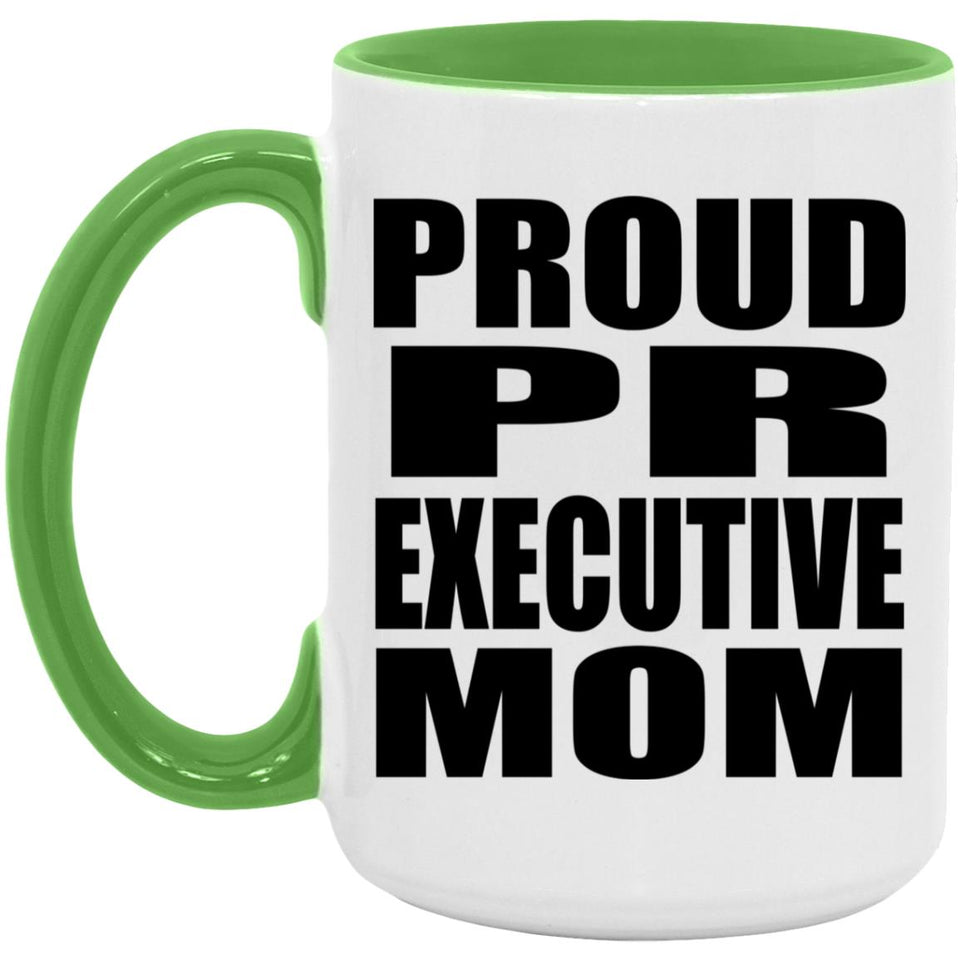 Proud PR Executive Mom - 15oz Accent Mug Green