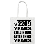 47th Anniversary Square Root of 2209 Years Still In Love - Tote Bag White