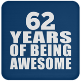 62nd Birthday 62 Years Of Being Awesome - Drink Coaster