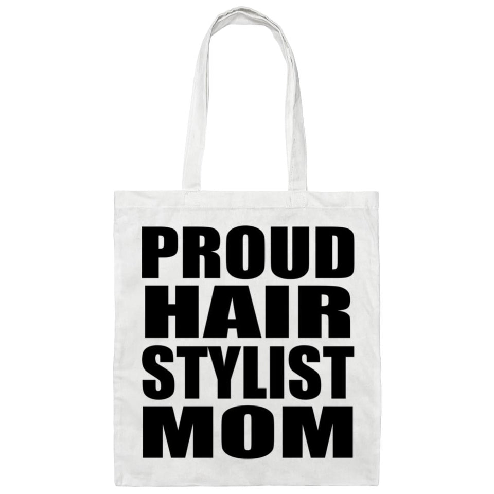 Proud Hair Stylist Mom - Tote Bag White