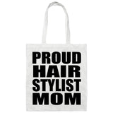 Proud Hair Stylist Mom - Tote Bag White