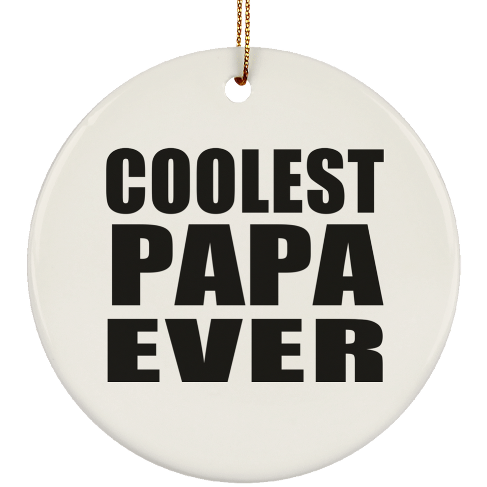 Coolest Papa (Grandpa) Ever - Circle Ornament
