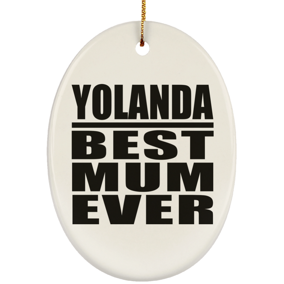 Yolanda Best Mum Ever - Oval Ornament