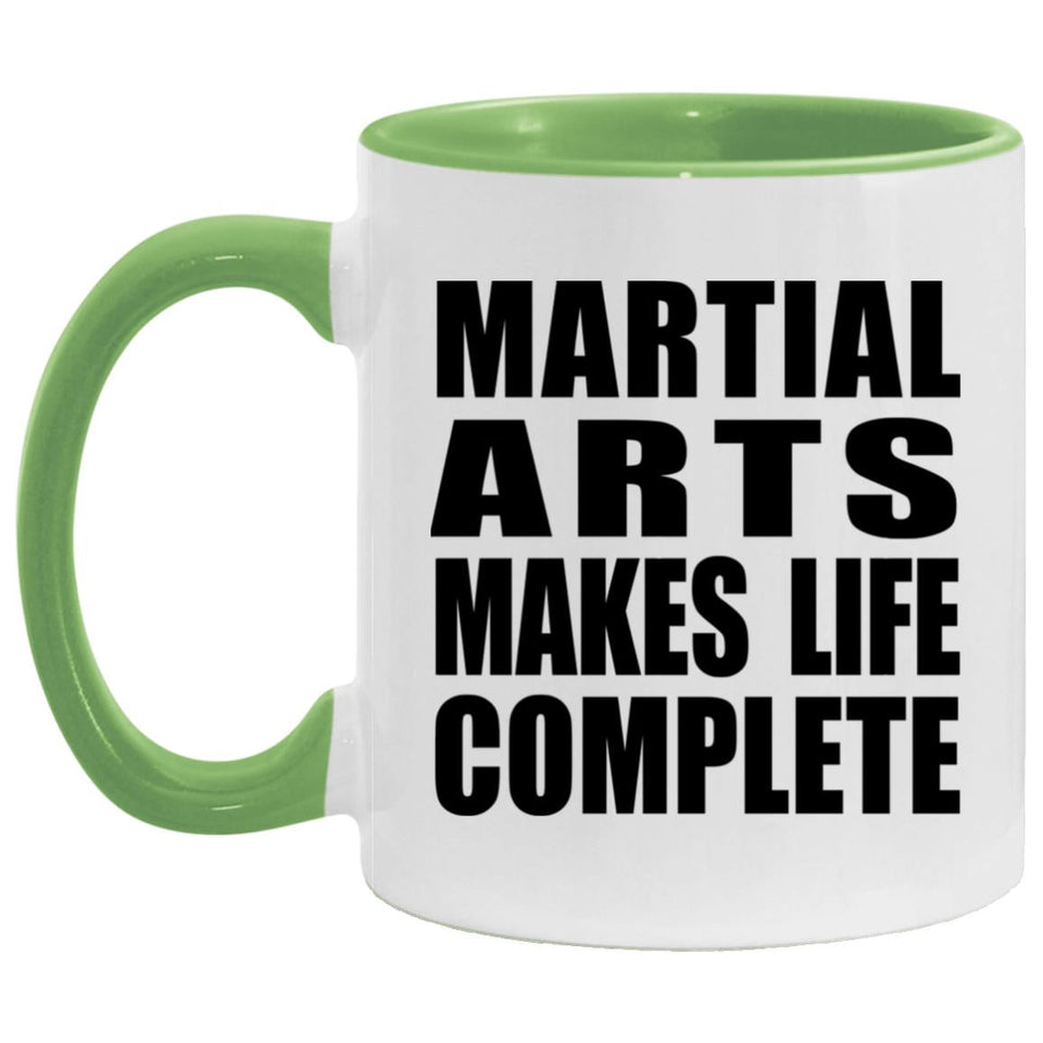 Martial Arts Makes Life Complete - 11oz Accent Mug Green