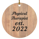Physical Therapist Established Est. 2022 - Circle Ornament C