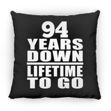 94th Anniversary 94 Years Down Lifetime To Go - Throw Pillow Black
