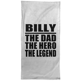 Billy The Dad The Hero The Legend - Hand Towel