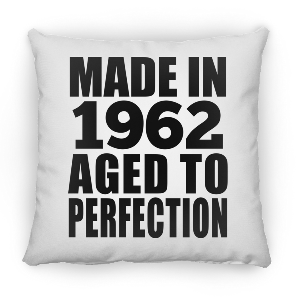 62nd Birthday Made In 1962 Aged to Perfection - Throw Pillow
