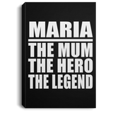 Maria The Mum The Hero The Legend - Canvas Portrait