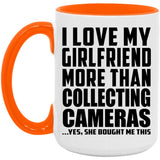 I Love My Girlfriend More Than Collecting Cameras - 15oz Accent Mug Orange