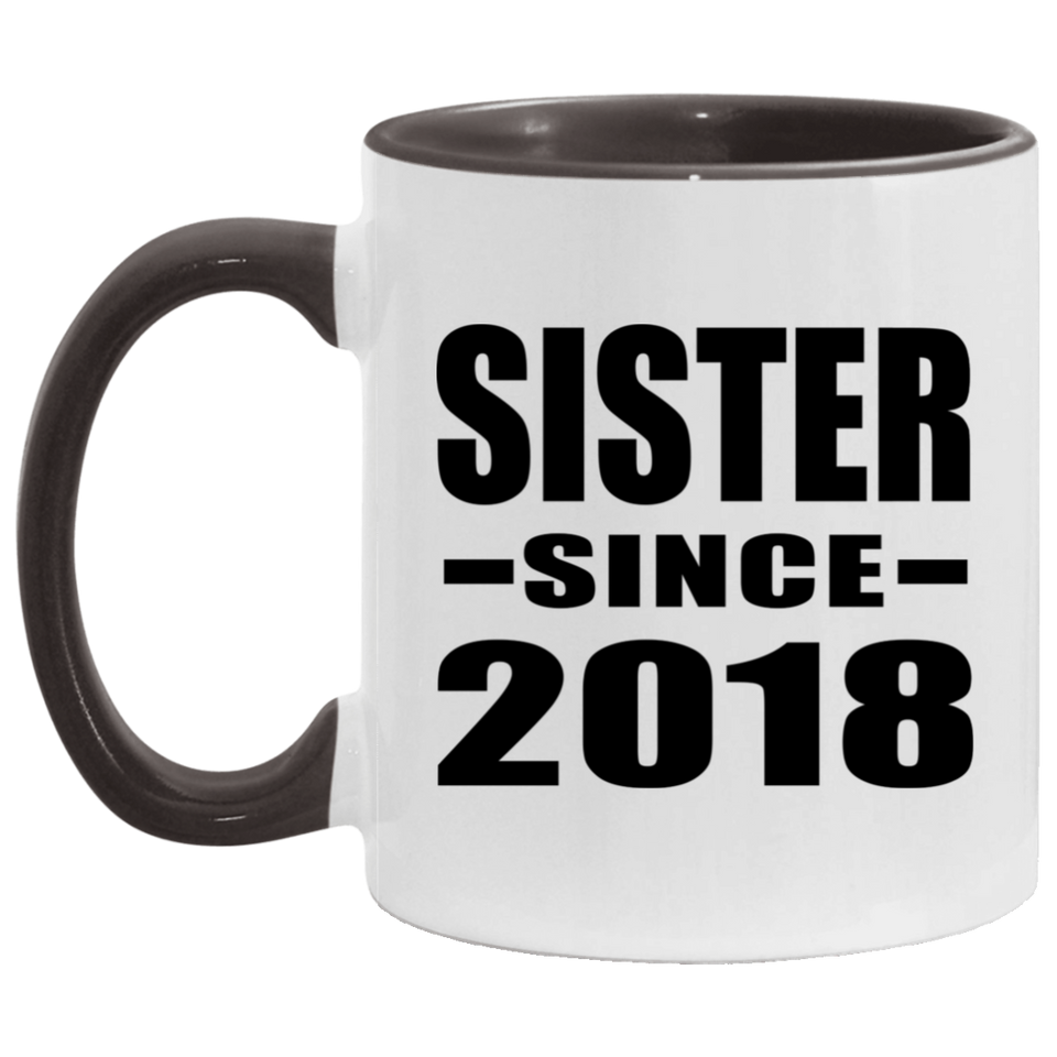 Sister Since 2018 - 11oz Accent Mug Black