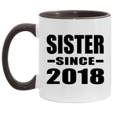 Sister Since 2018 - 11oz Accent Mug Black