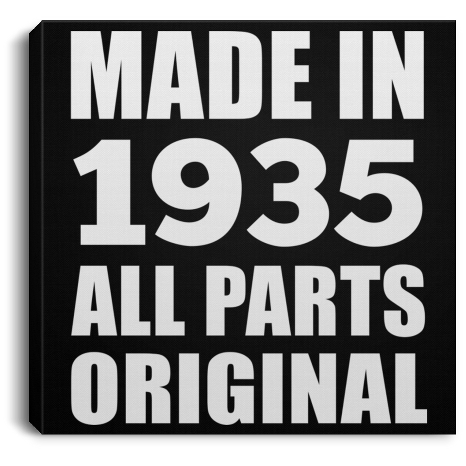 89th Birthday Made in 1935 All Parts Original - Canvas Square