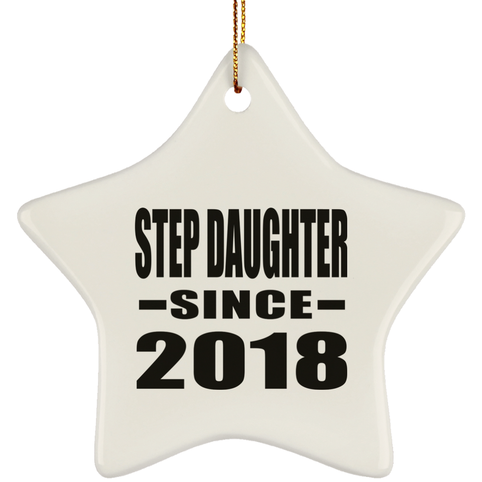 Step Daughter Since 2018 - Star Ornament