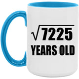 85th Birthday Square Root of 7225 Years Old - 15oz Accent Mug Blue