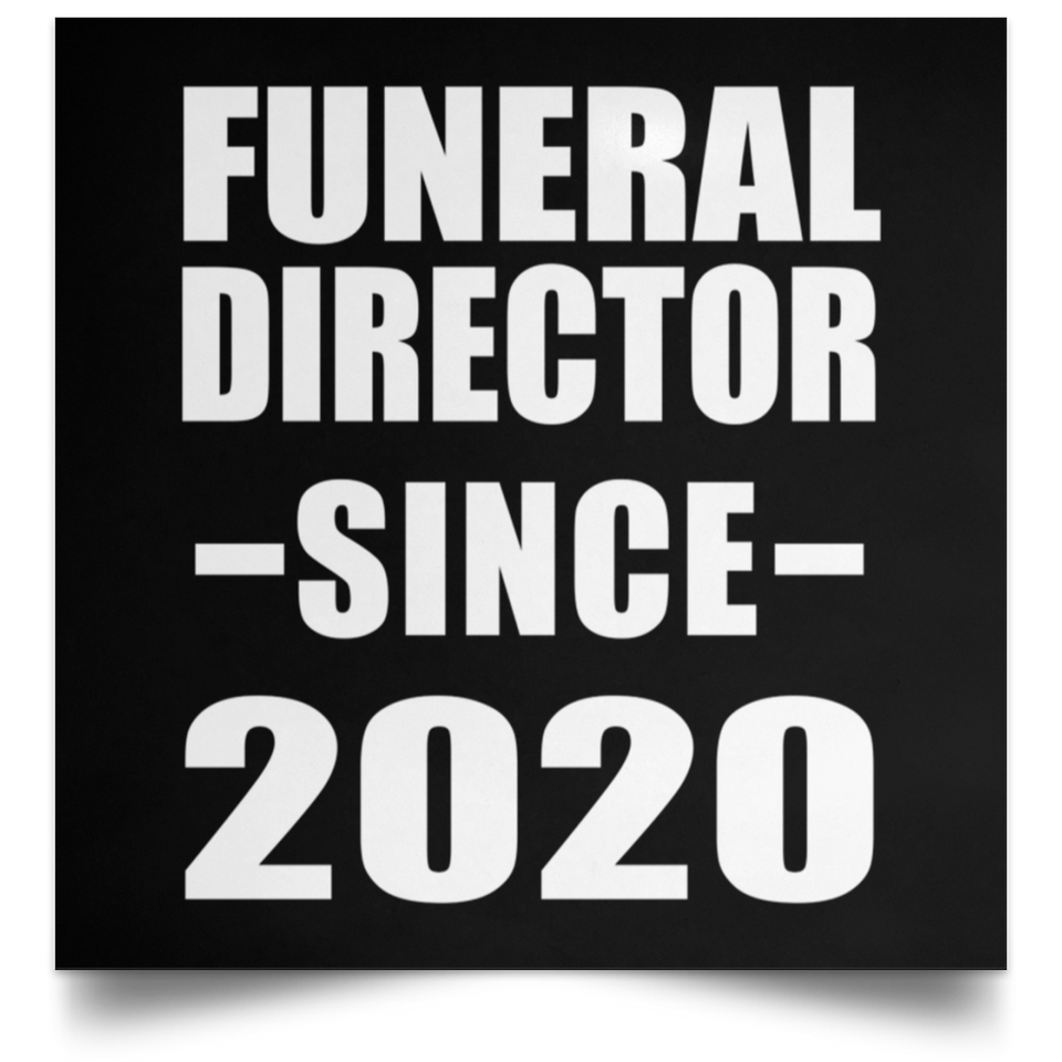 Funeral Director Since 2020 - Poster Square