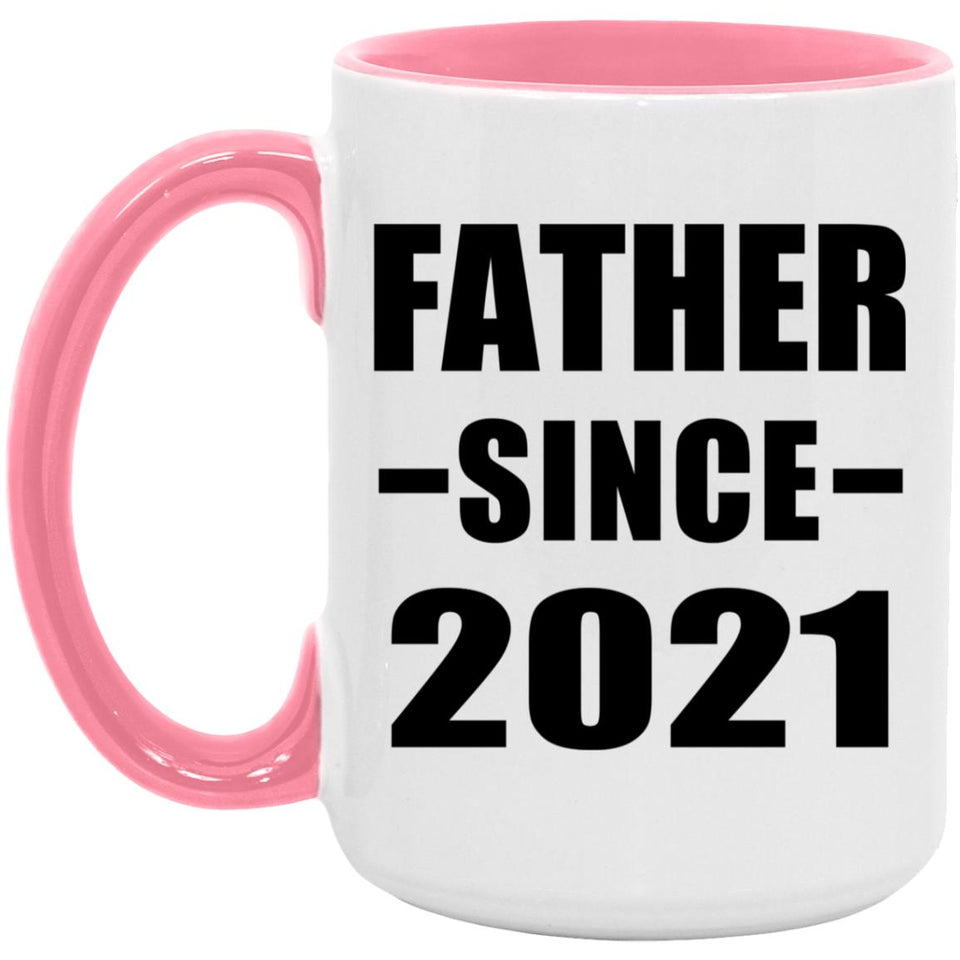 Father Since 2021 - 15oz Accent Mug Pink