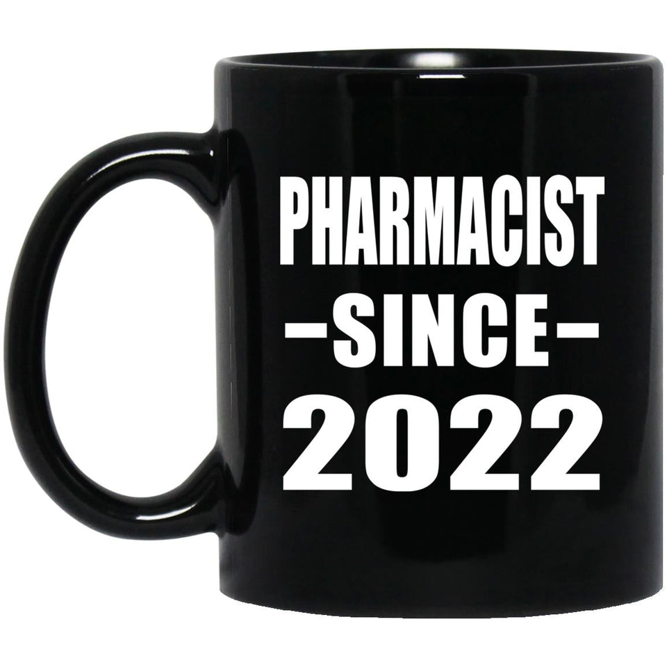 Pharmacist Since 2022 - 11oz Coffee Mug Black