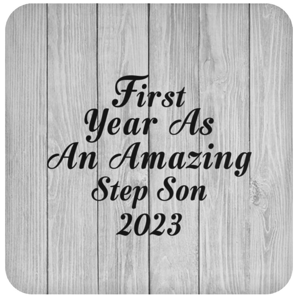 First Year As An Amazing Step Son 2023 - Drink Coaster F