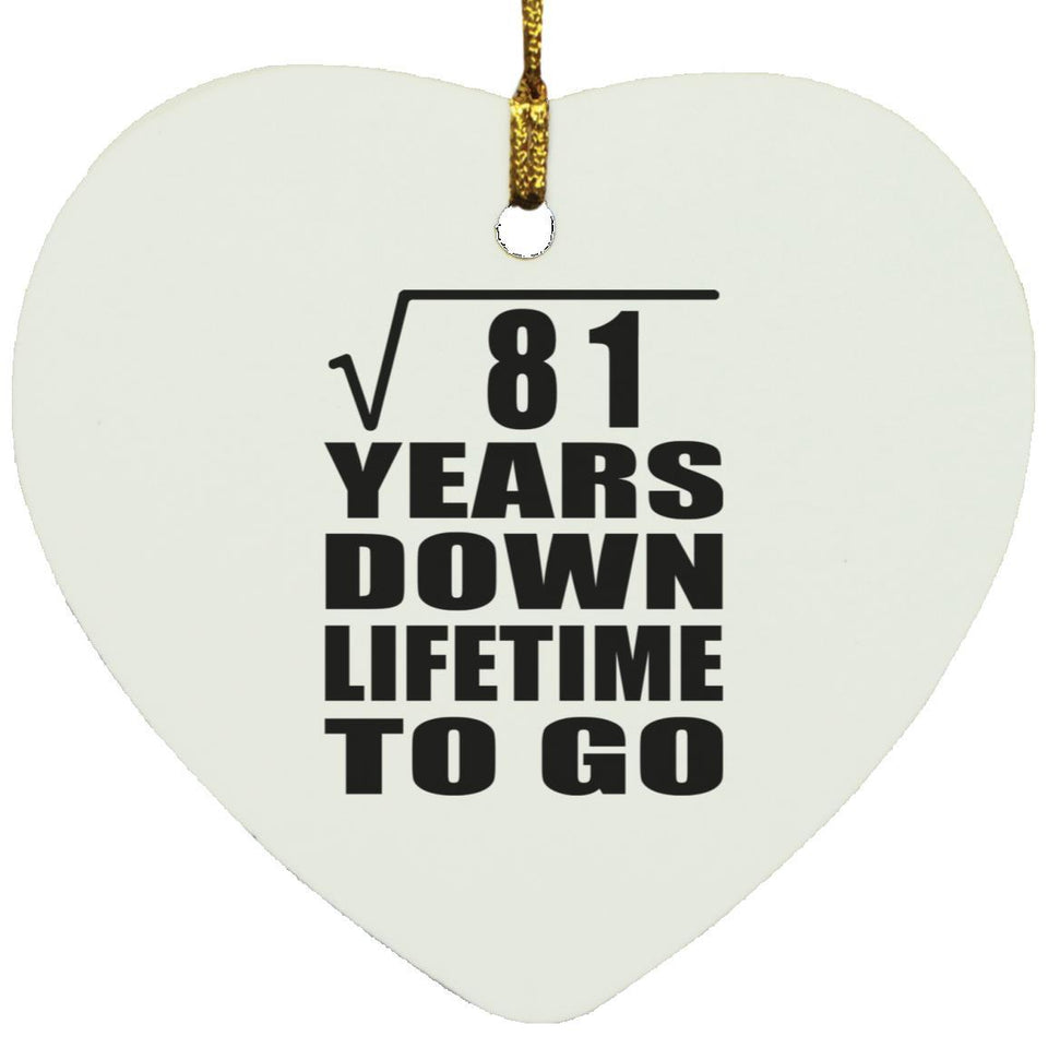 9th Anniversary Square Root of 81 Years Lifetime To Go - Heart Ornament