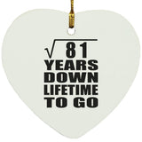 9th Anniversary Square Root of 81 Years Lifetime To Go - Heart Ornament