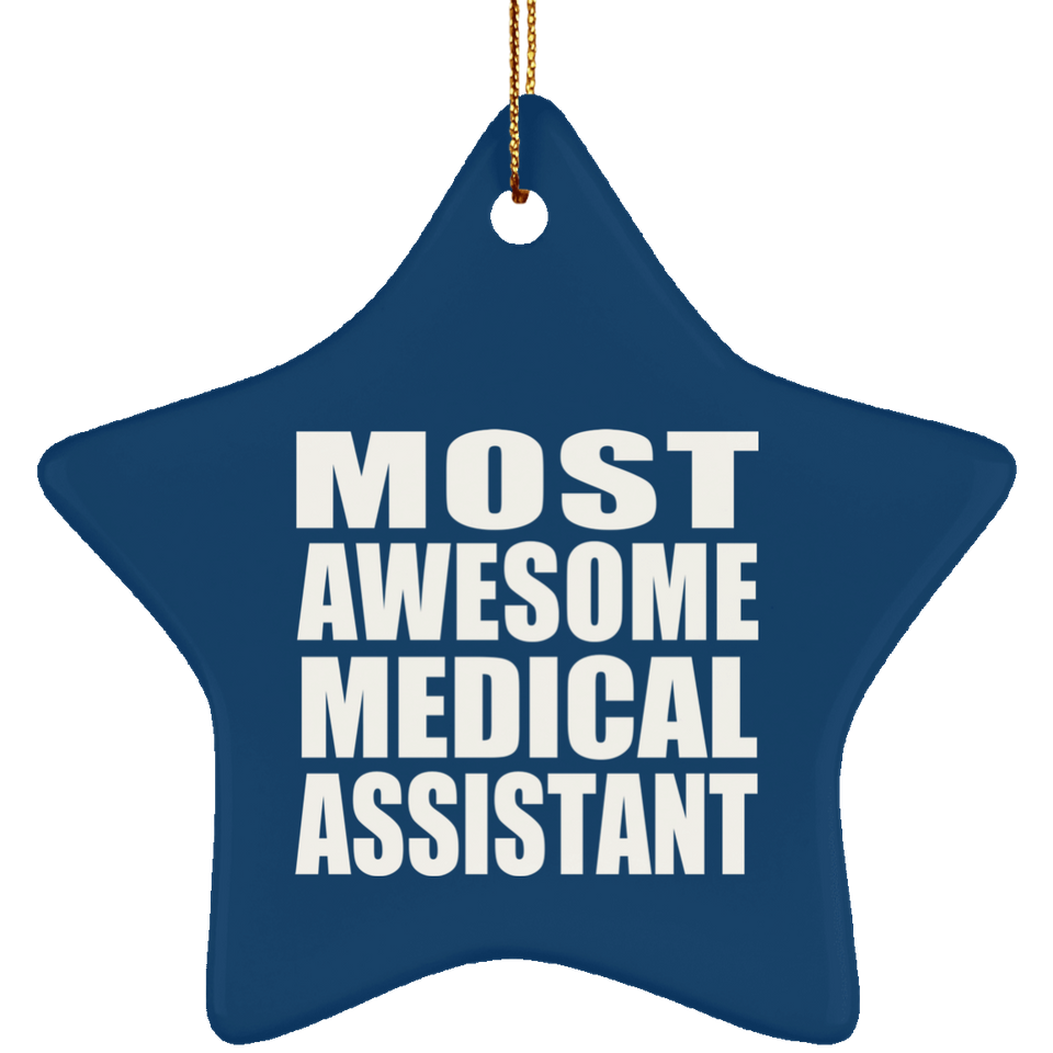 Most Awesome Medical Assistant - Star Ornament
